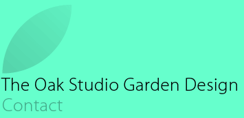 The Oak Studio Garden Design | Contact