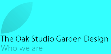 The Oak Studio Garden Design | Who we are